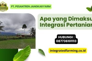 Apa yang Dimaksud Integrasi Pertanian?
