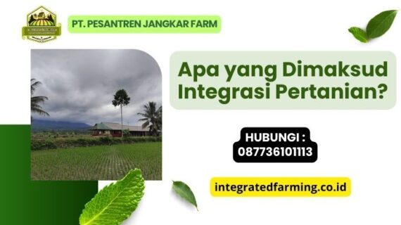 Apa yang Dimaksud Integrasi Pertanian?